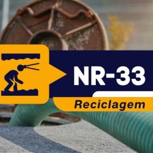 NR 33 – Trabalhador Autorizado E Vigia – Teórico – Reciclagem